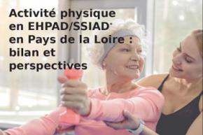 Activité physique en EHPAD/SSIAD* en Pays de la Loire : bilan et perspectives